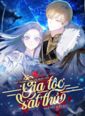 tro-thanh-con-gai-nuoi-cua-gia-toc-sat-thu